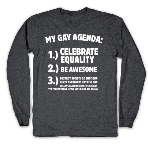 My Gay Agenda Longsleeve Tee
